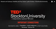 Mutants and Cyborgs: Disability and Pop Culture | Lydia Fecteau | TEDxStocktonUniversity